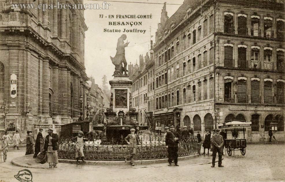 77 - EN FRANCHE-COMTÉ - BESANÇON - Statue Jouffroy